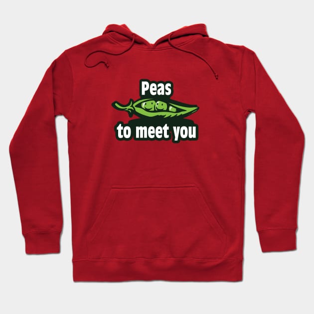 Peas to meet you Hoodie by madmonkey